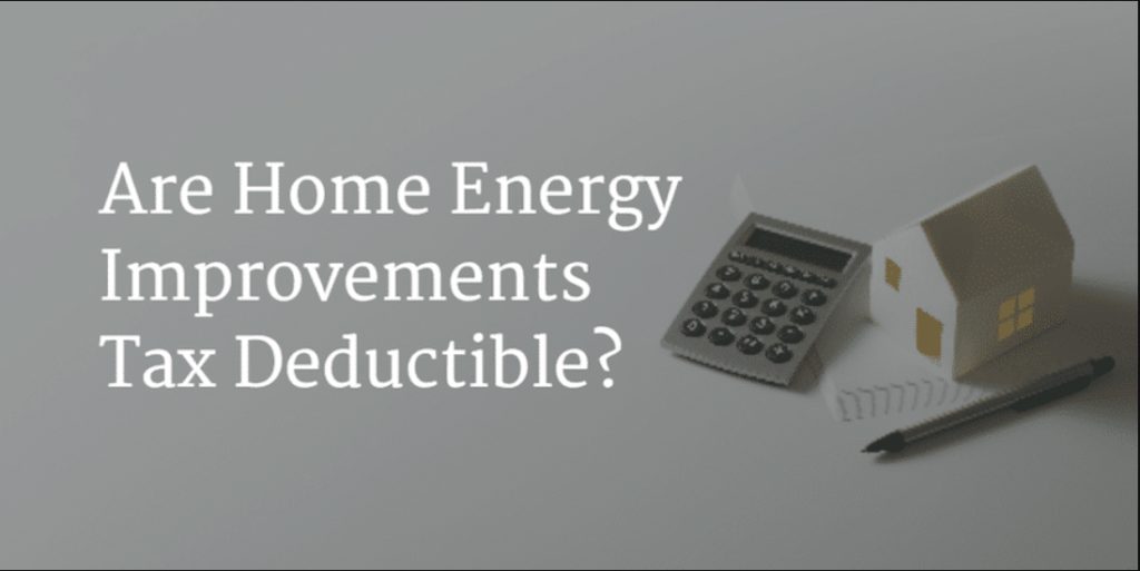 are home energy improvements tax deductible image